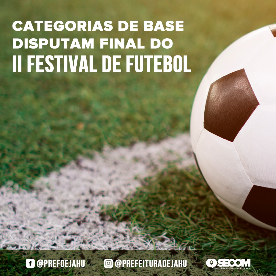 CATEGORIAS DE BASE DISPUTAM FINAL DO II FESTIVAL DE FUTEBOL  