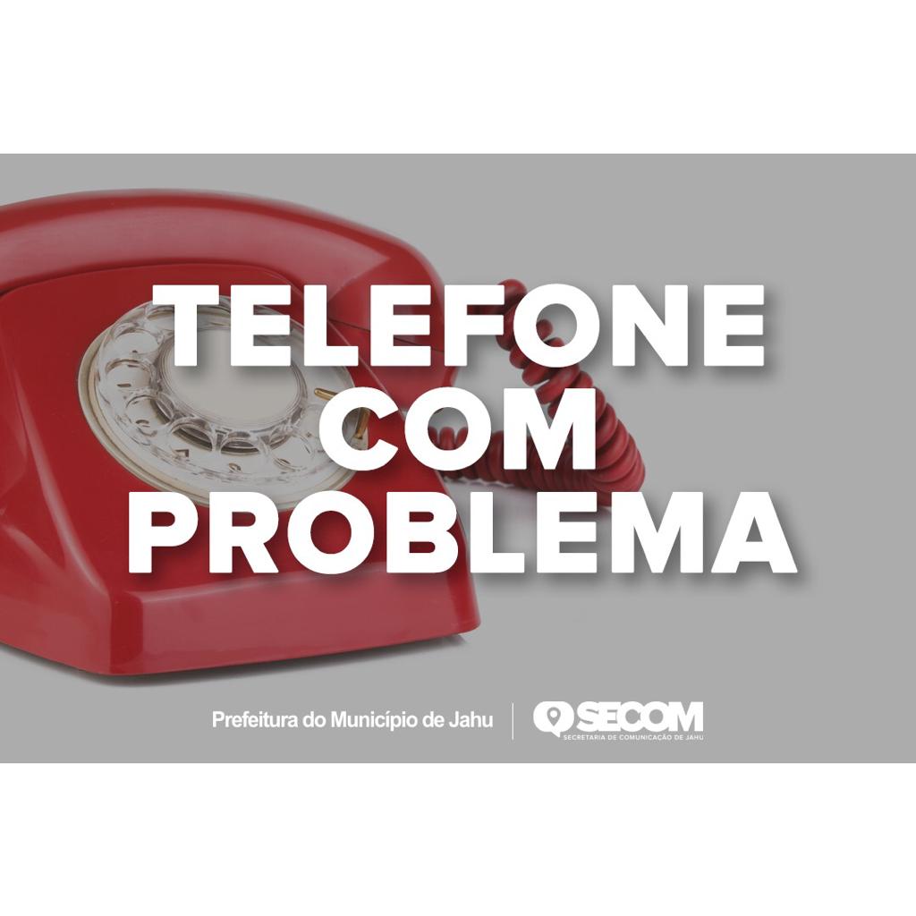 CRAS DO CILA BAUAB – TELEFONE COM PROBLEMA  