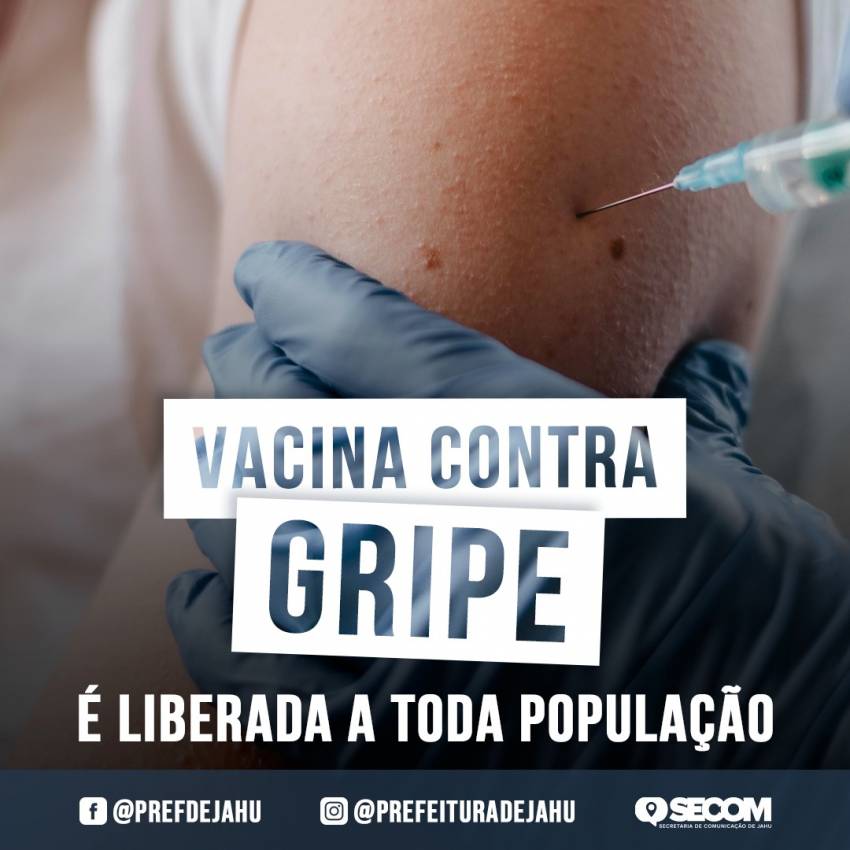VACINA CONTRA GRIPE É LIBERADA A TODA POPULAÇÃO  