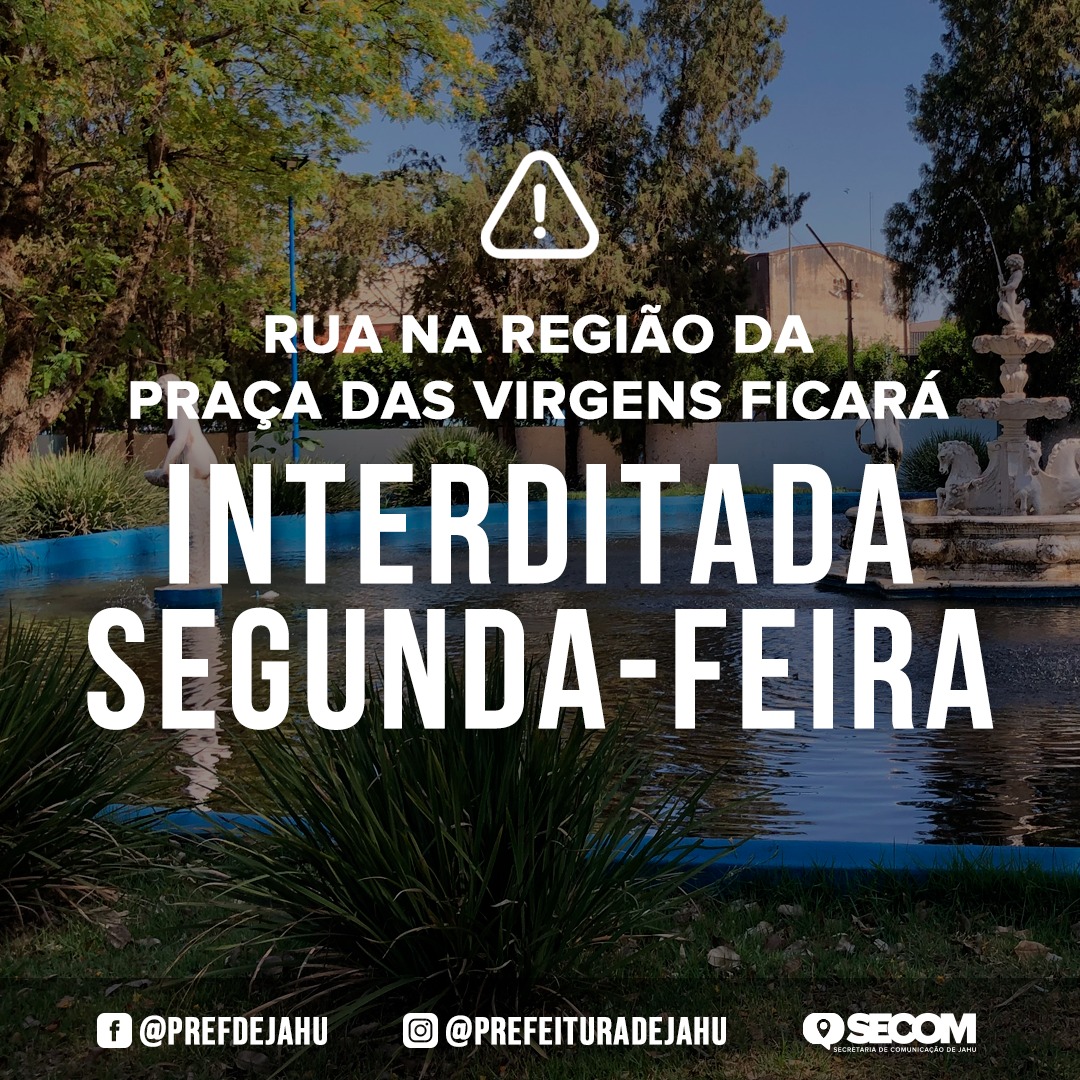 RUA NA REGIÃO DA PRAÇA DAS VIRGENS FICARÁ INTERDITADA SEGUNDA-FEIRA