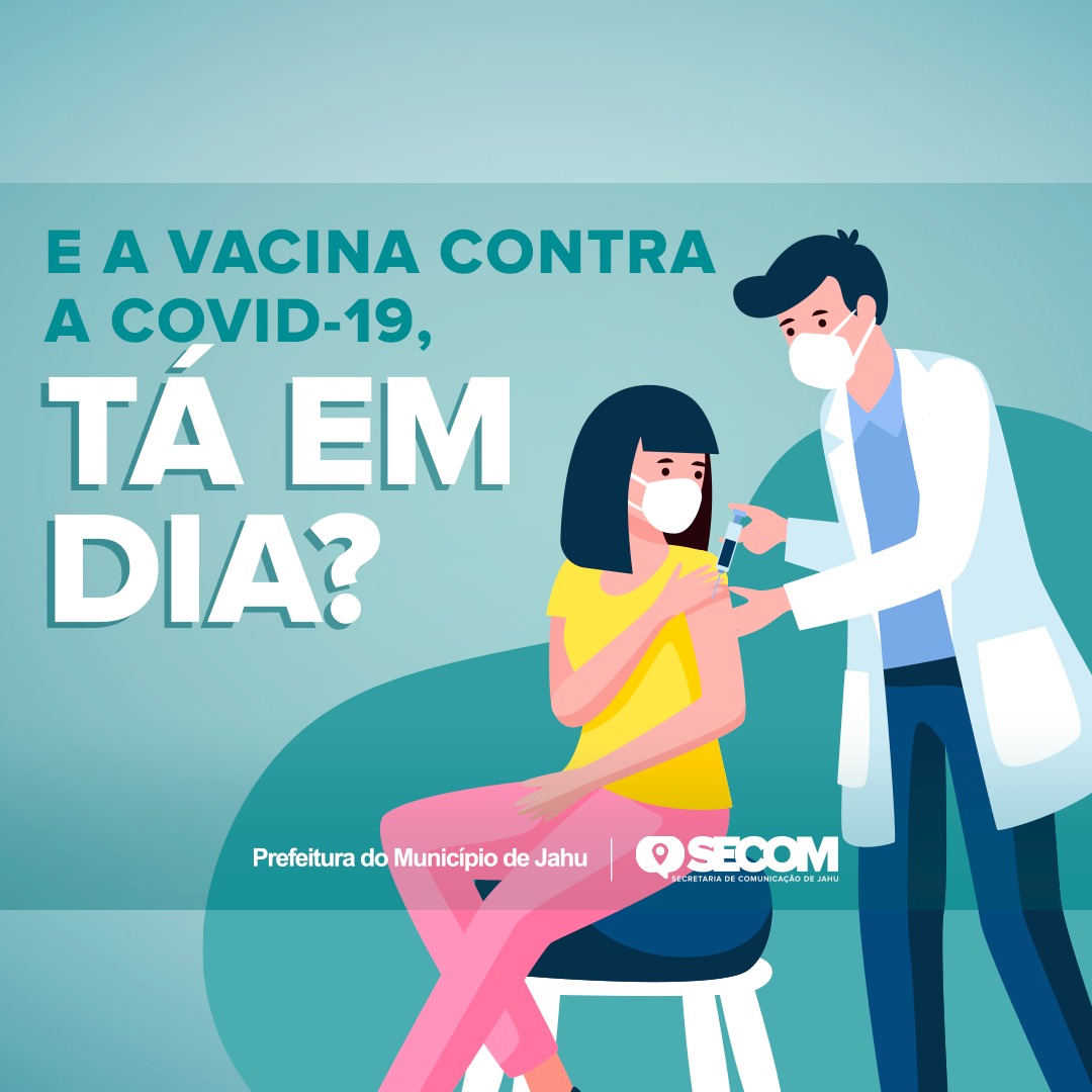 TÁ COM A VACINA CONTRA A COVID-19 EM DIA?
