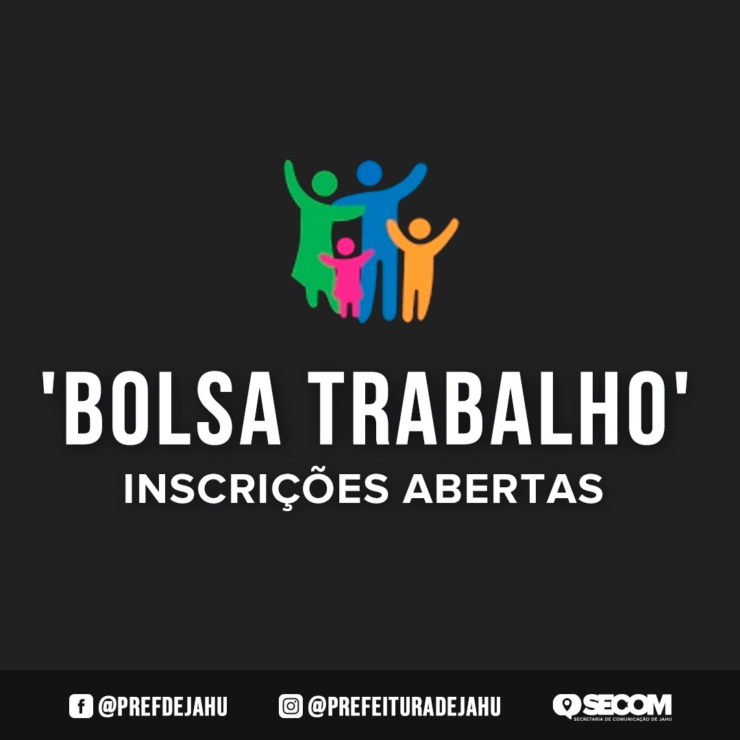 BOLSA TRABALHO ESTÁ COM INSCRIÇÕES ABERTAS