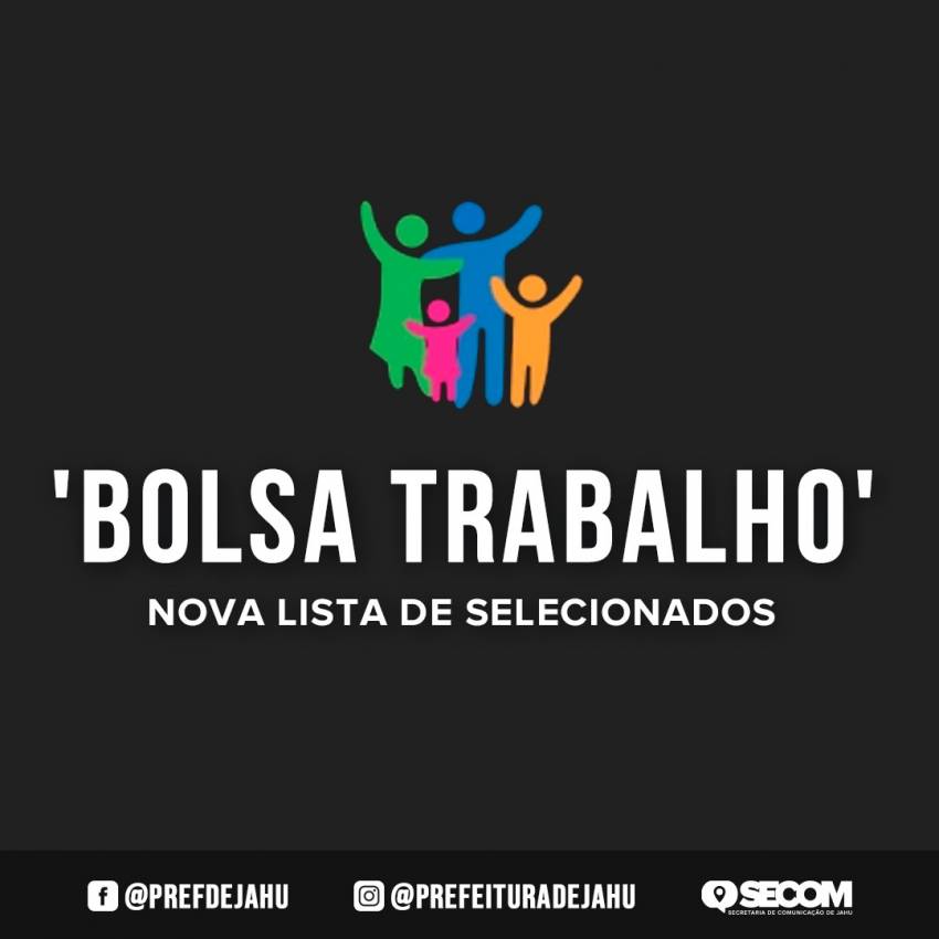 BOLSA-TRABALHO DIVULGA NOVA LISTA DE SELECIONADOS