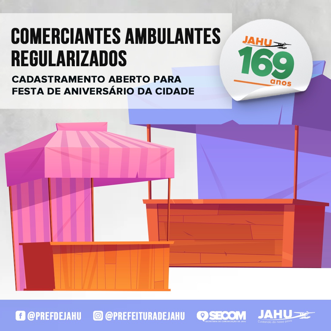 CADASTRAMENTO DE AMBULANTES REGULARIZADOS PARA FESTA DE ANIVERSÁRIO DA CIDADE ESTÁ ABERTO