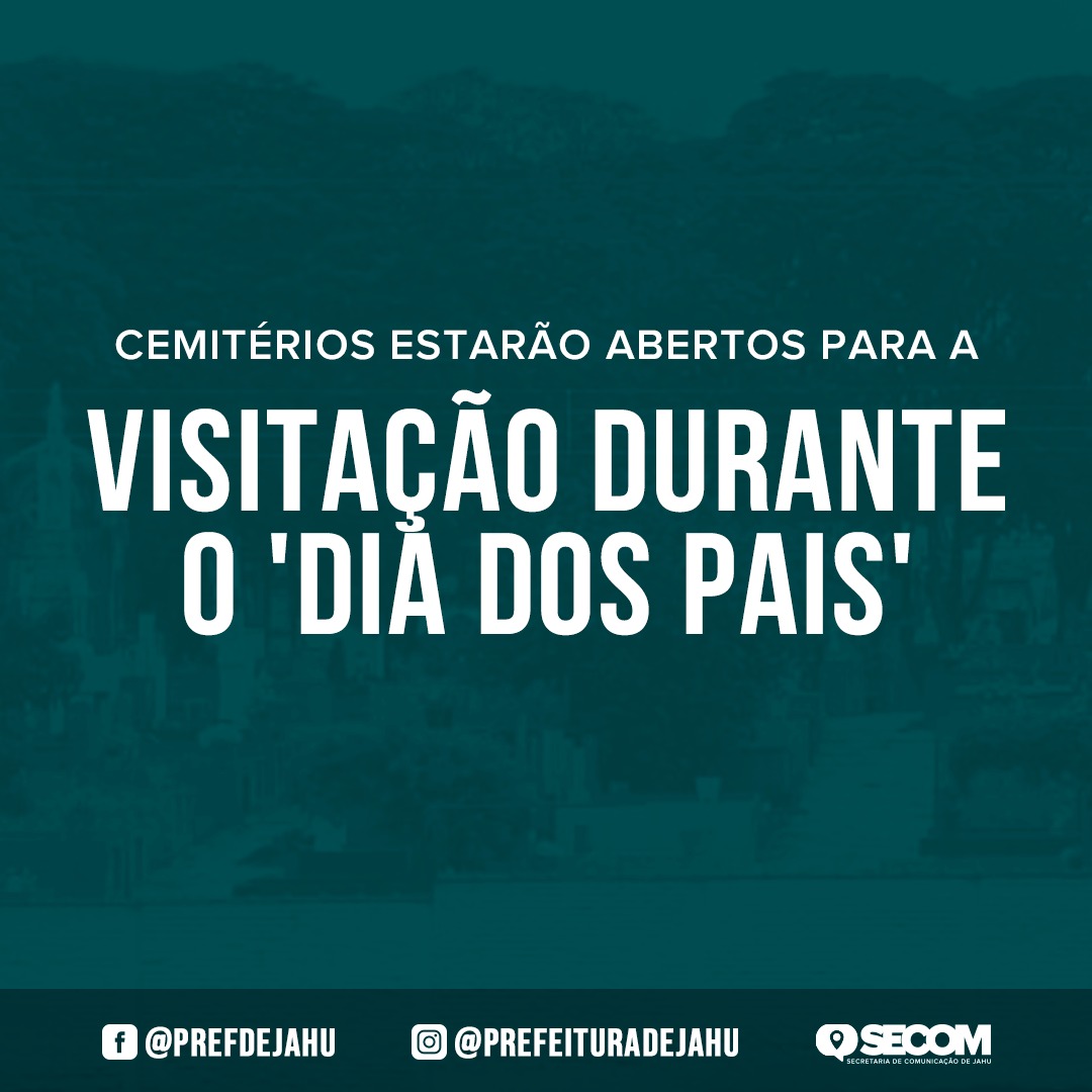 CEMITÉRIOS ESTARÃO ABERTOS PARA VISITAÇÃO DURANTE O 'DIA DOS PAIS'