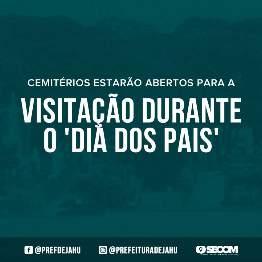 CEMITÉRIOS ESTARÃO ABERTOS PARA VISITAÇÃO DURANTE O 'DIA DOS PAIS'