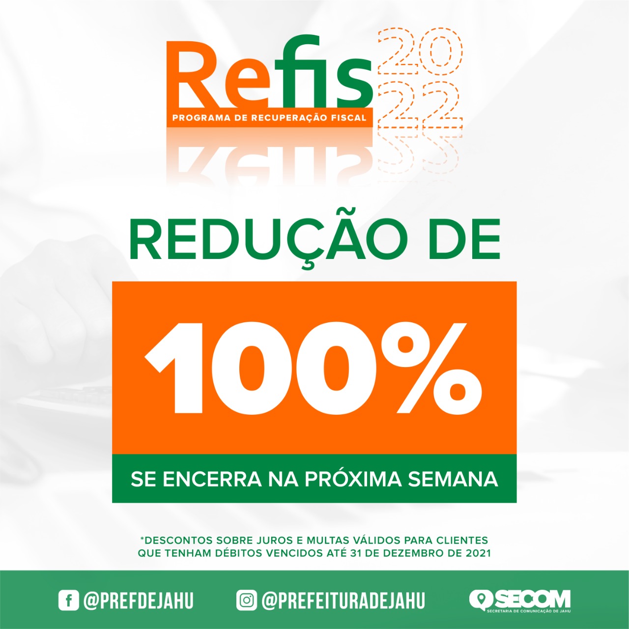 REFIS 2022: PRAZO PARA REDUÇÃO DE 100% NOS JUROS E MULTAS SE ENCERRA NA PRÓXIMA SEMANA