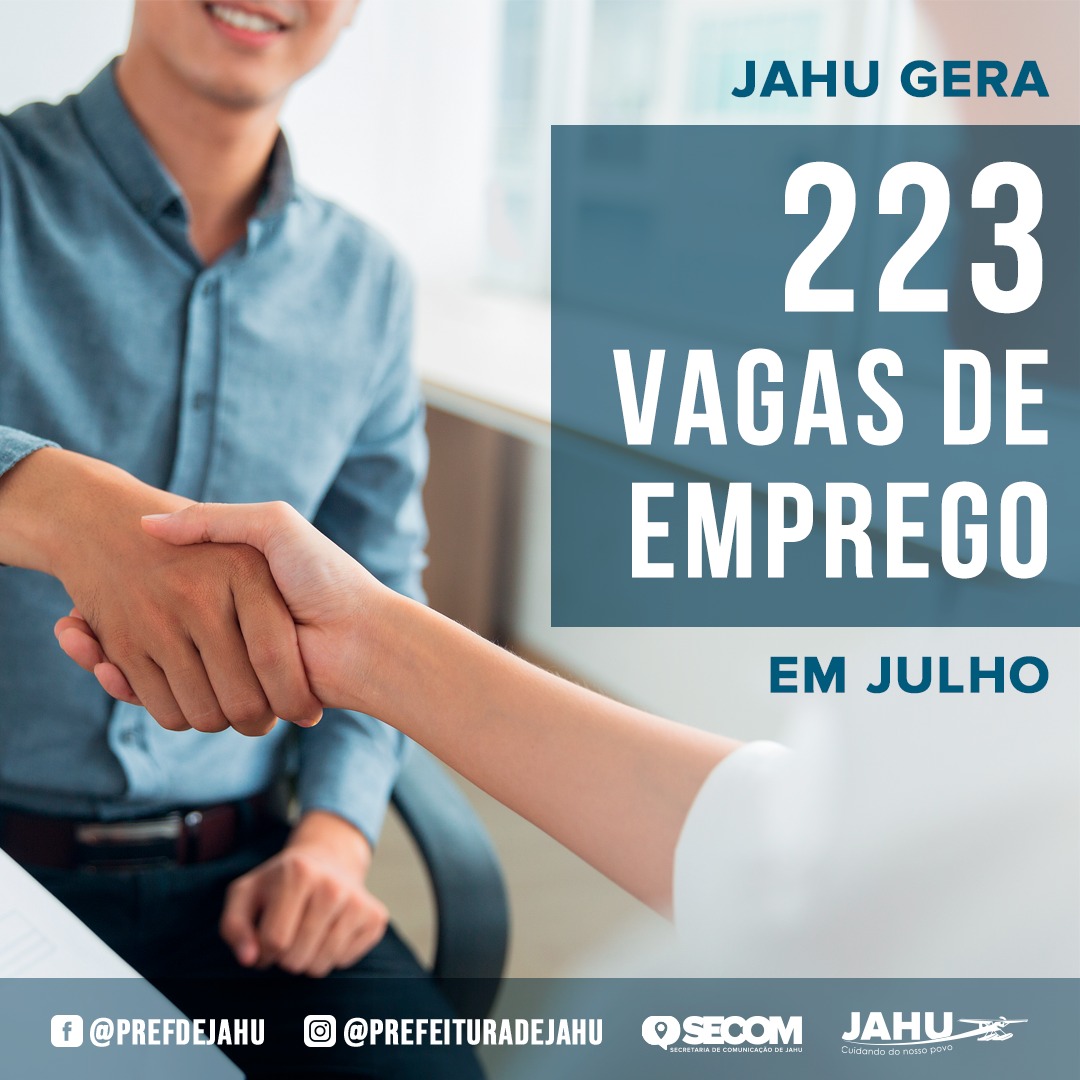 JAHU GERA 223 VAGAS DE EMPREGO EM JULHO