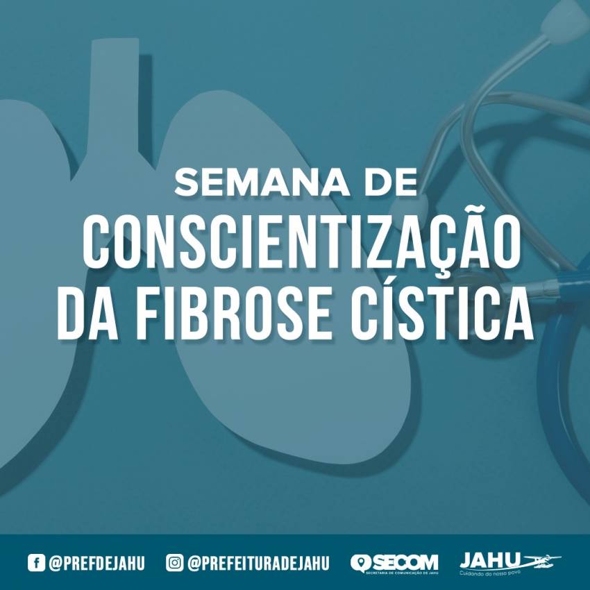 SEMANA DE CONSCIENTIZAÇÃO DA FIBROSE CÍSTICA