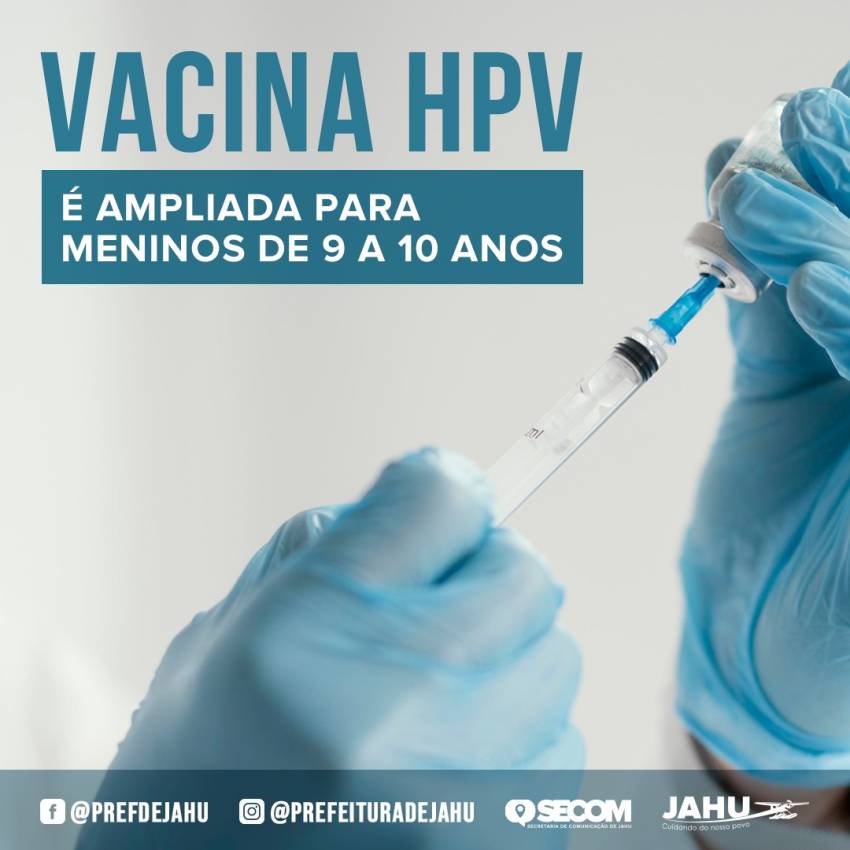 VACINA HPV É AMPLIADA PARA MENINOS DE 9 a 10 ANOS