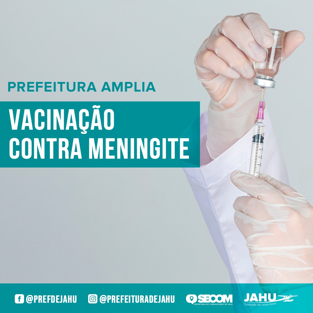 PREFEITURA AMPLIA VACINAÇÃO CONTRA MENINGITE