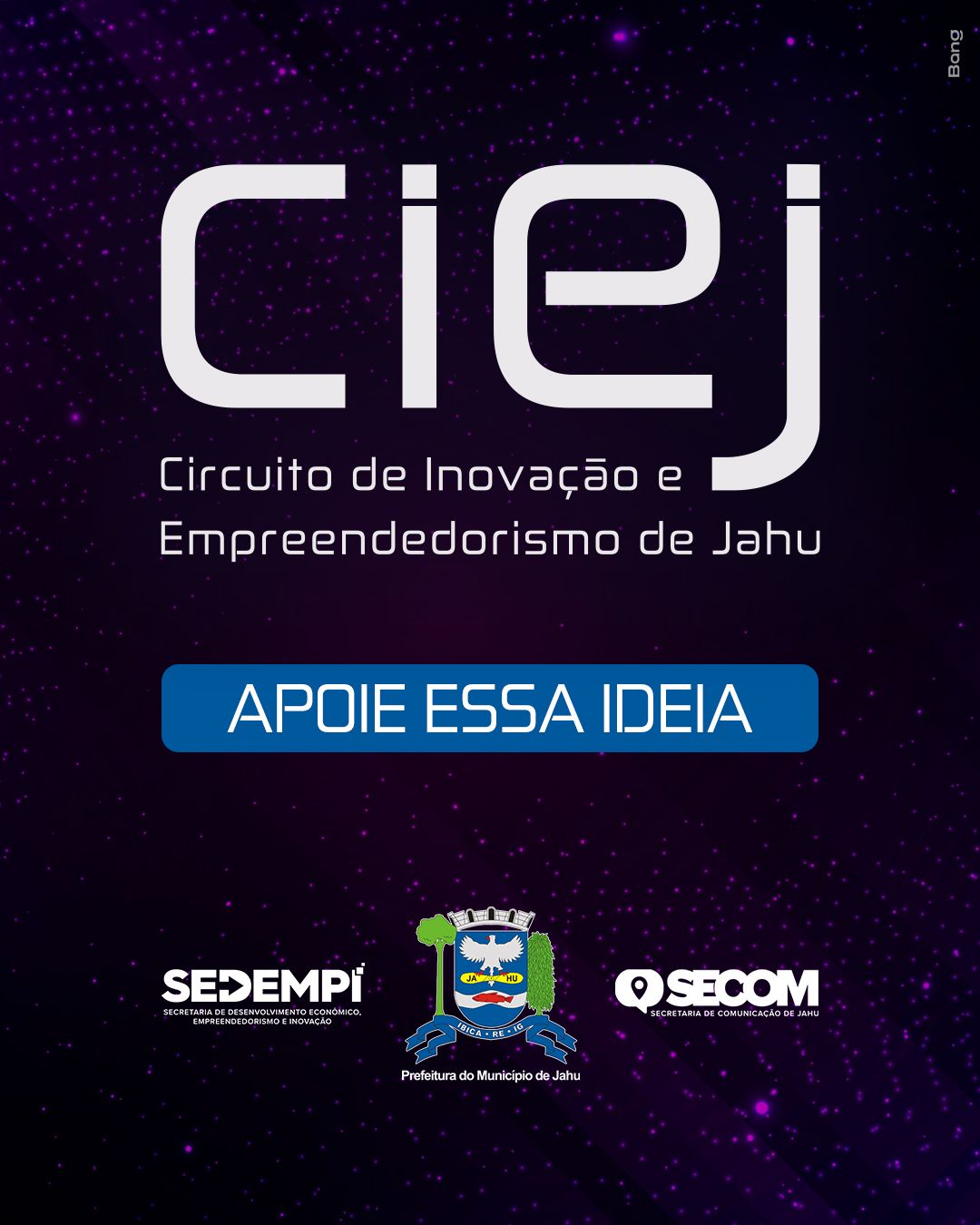 CIRCUITO DE INOVAÇÃO E EMPREENDEDORISMO DE JAHU: APOIE ESSA IDEIA!