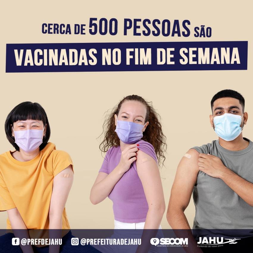 CERCA DE 500 PESSOAS SÃO VACINADAS NO FIM DE SEMANA
