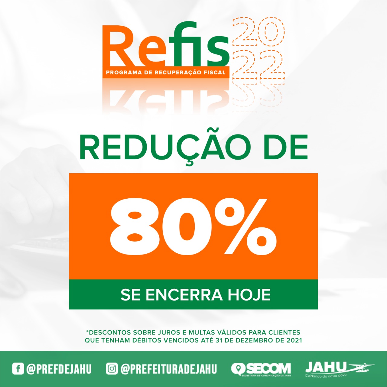 REFIS 2022: ÚLTIMO DIA PARA DESCONTOS DE 80%