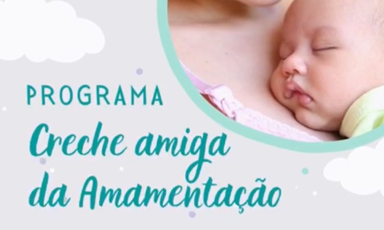 CRECHES MUNICIPAIS INCENTIVAM O ALEITAMENTO COM ESPAÇO VOLTADO PARA A AMAMENTAÇÃO