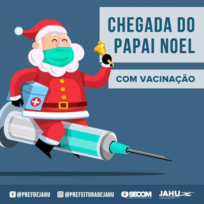CHEGADA DO PAPAI NOEL COM VACINAÇÃO