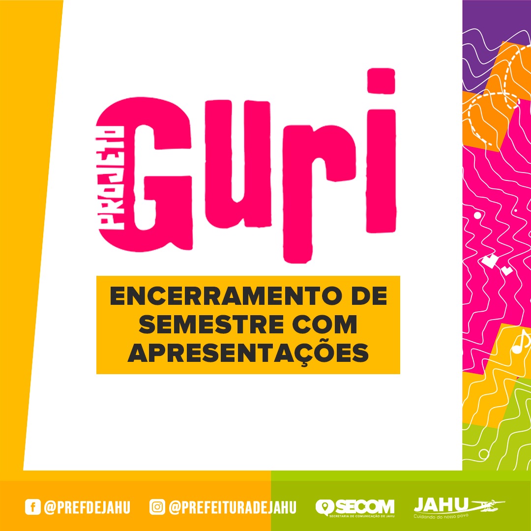 PROJETO GURI ENCERRA SEMESTRE COM APRESENTAÇÕES