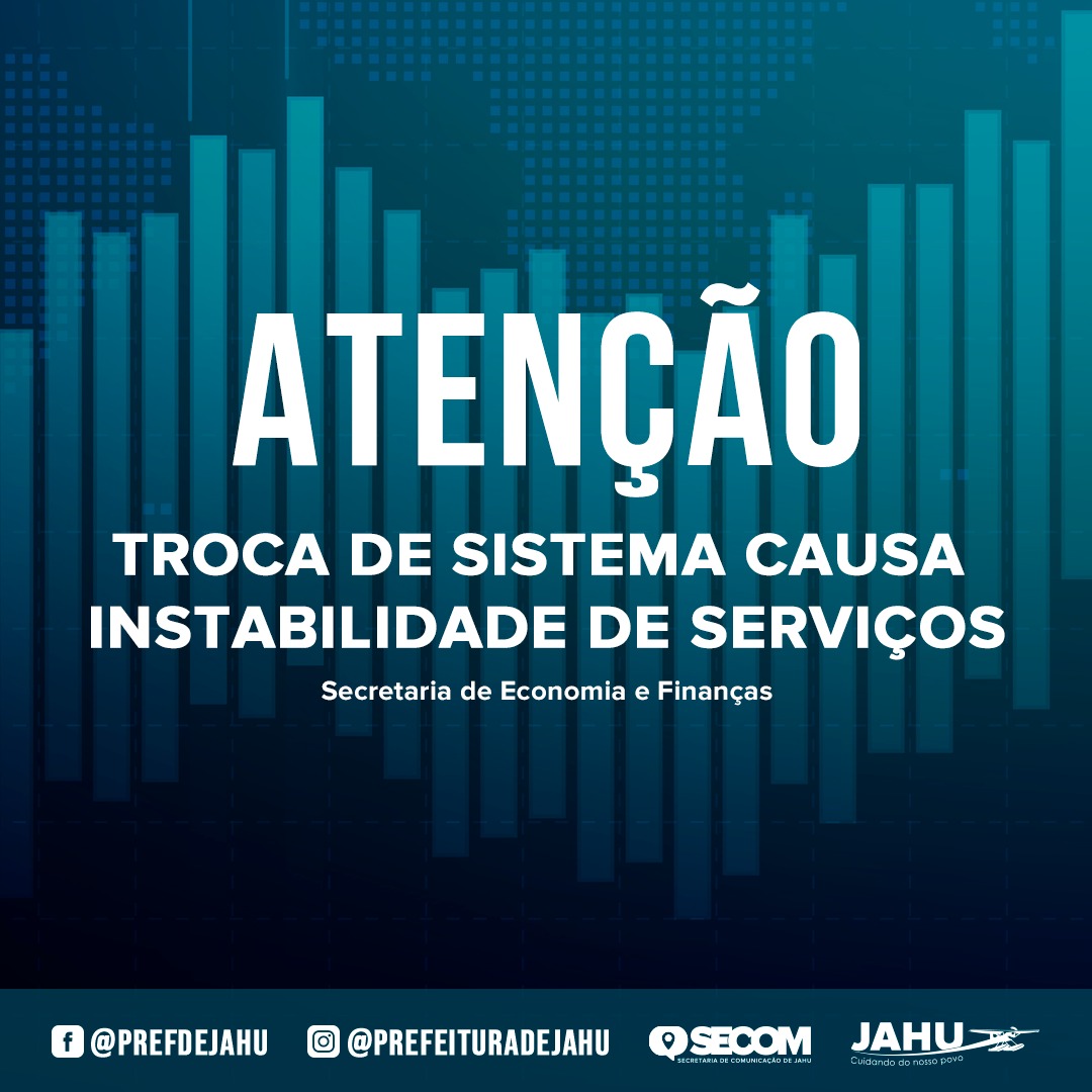 TROCA DE SISTEMA CAUSA INSTABILIDADE DE SERVIÇOS