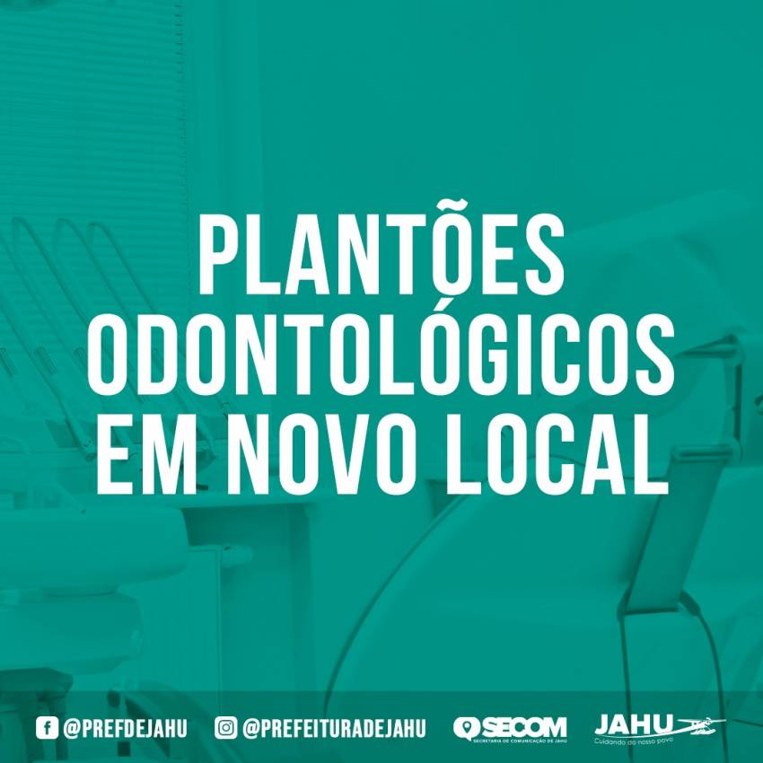 PLANTÕES ODONTOLÓGICOS EM NOVO LOCAL