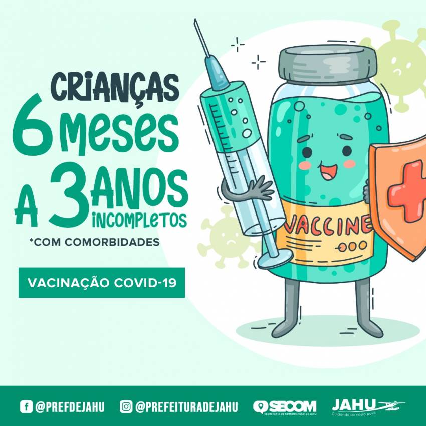 CRIANÇAS DE 6 MESES A 3 ANOS INCOMPLETOS COM COMORBIDADES SÃO VACINADAS CONTRA COVID
