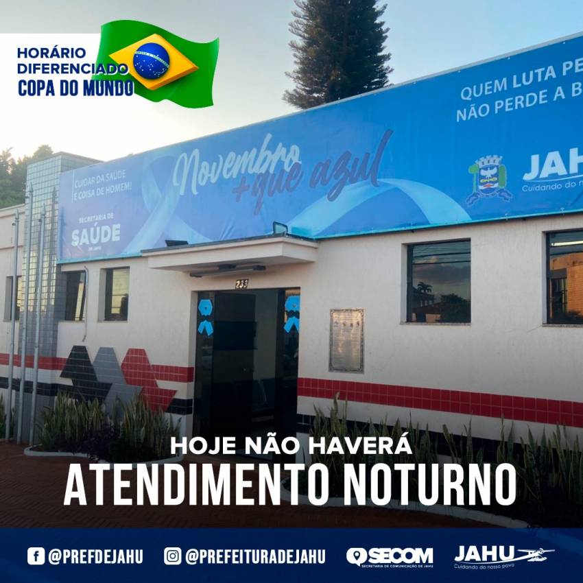 HOJE NÃO HAVERÁ ATENDIMENTO NOTURNO DO NOVEMBRO + QUE AZUL