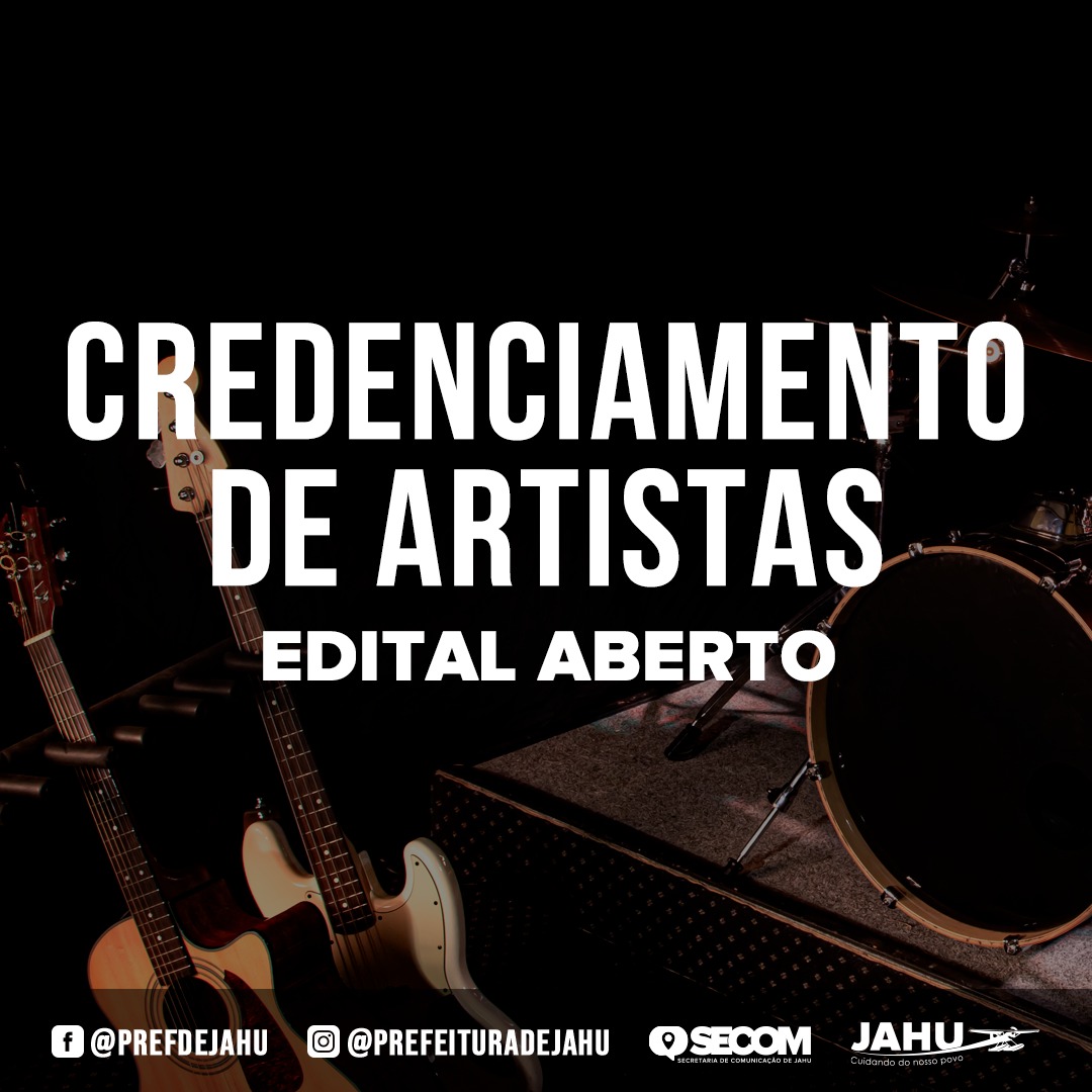 PREFEITURA ABRE CREDENCIAMENTO DE ARTISTAS PARA PARTICIPAÇÃO EM EVENTOS MUSICAIS