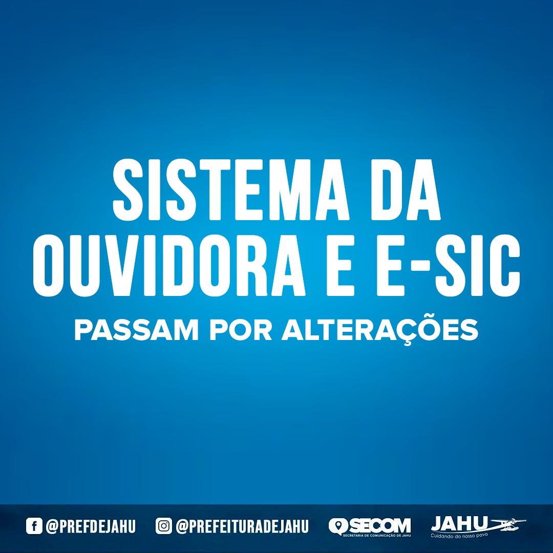 SISTEMA DA OUVIDORA E E-SIC PASSAM POR ALTERAÇÕES