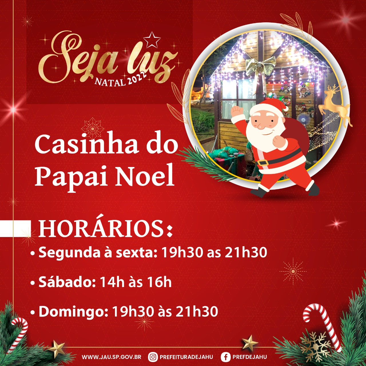 CASINHA DO PAPAI NOEL | Horários