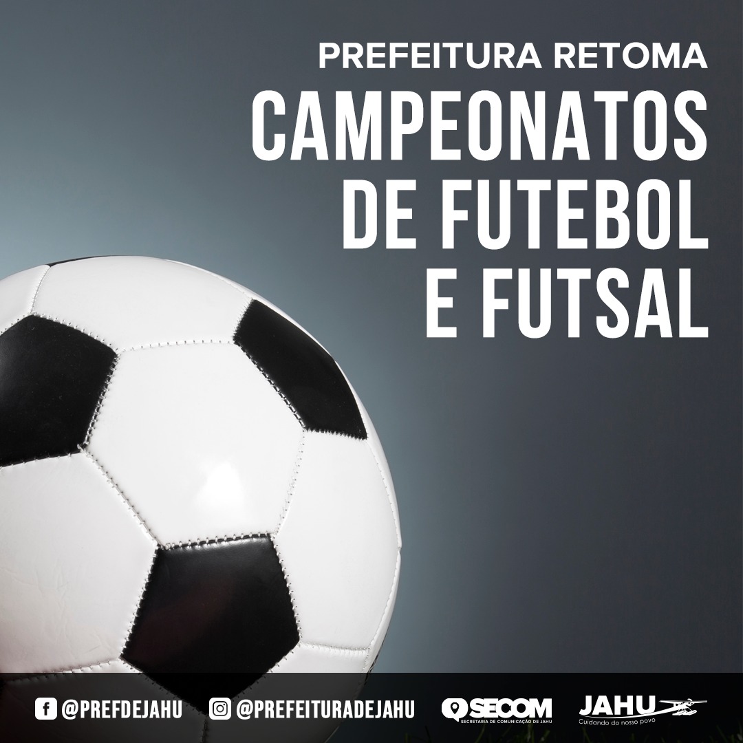 PREFEITURA RETOMA CAMPEONATOS DE FUTEBOL E FUTSAL