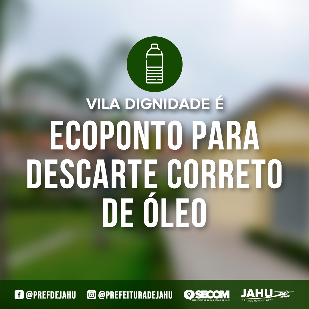 VILA DIGNIDADE É ECOPONTO PARA DESCARTE CORRETO DE ÓLEO