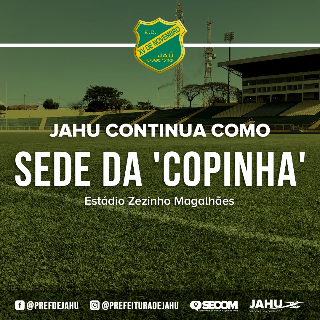 JAHU CONTINUA COMO SEDE DA COPINHA