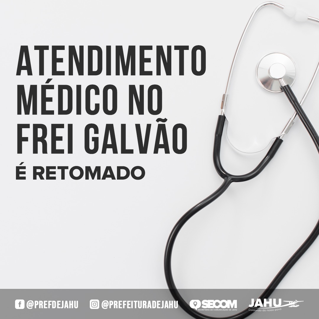 ATENDIMENTO MÉDICO NO FREI GALVÃO É RETOMADO