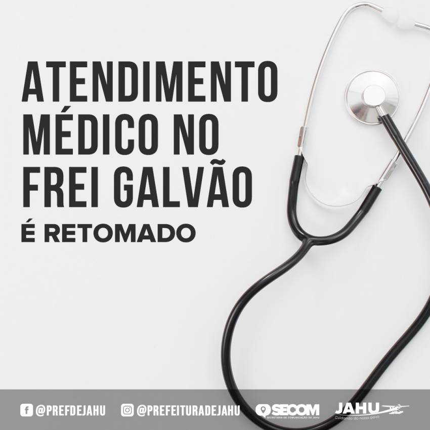 ATENDIMENTO MÉDICO NO FREI GALVÃO É RETOMADO