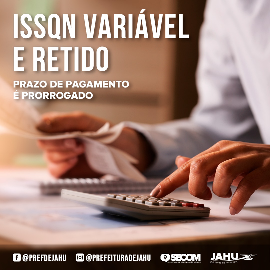 PRAZO DE PAGAMENTO DO ISSQN VARIÁVEL E RETIDO NA FONTE É PRORROGADO