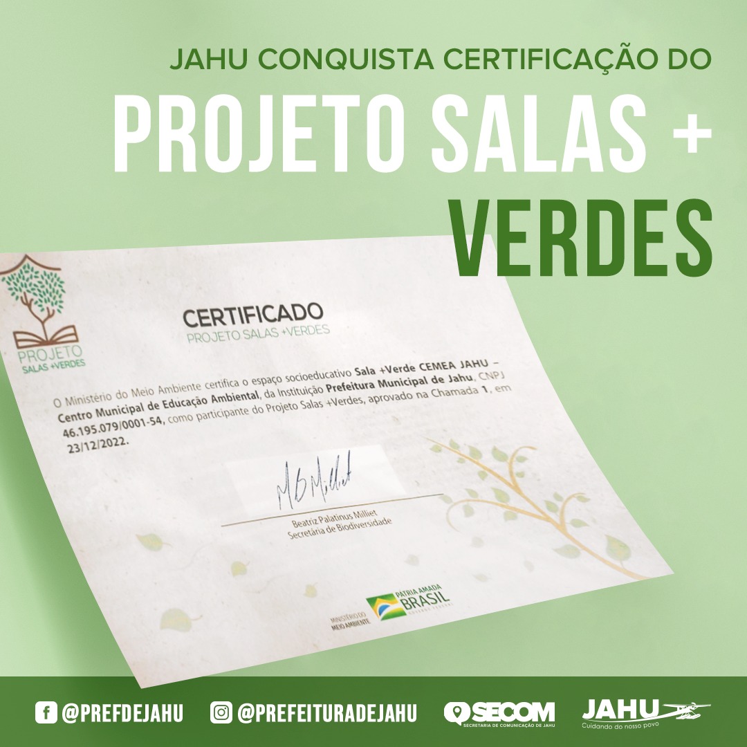 JAHU CONQUISTA CERTIFICAÇÃO DO PROJETO SALAS + VERDES