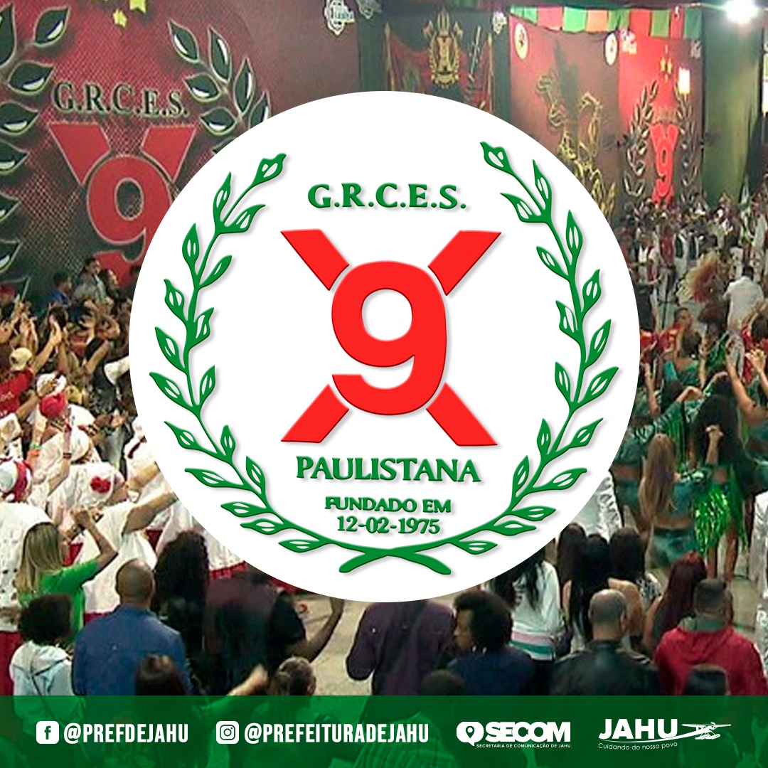 X-9 PAULISTANA TRAZ SAMBA E TRADIÇÃO DO CARNAVAL PAULISTANO A JAHU