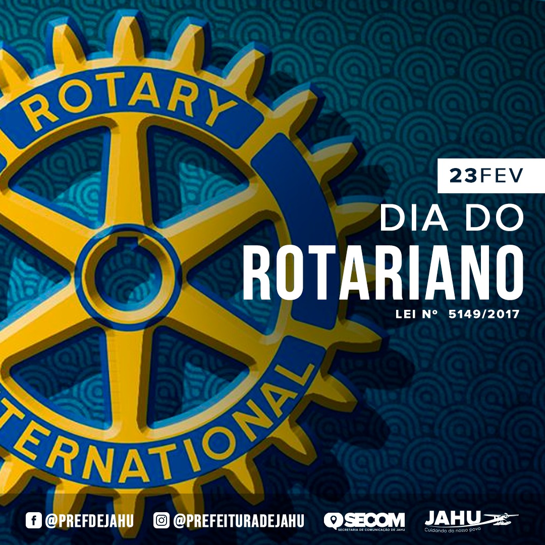 DIA MUNICIPAL DO ROTARIANO