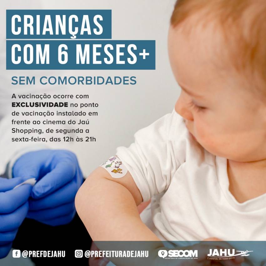 COMEÇA VACINAÇÃO CONTRA COVID-19 EM CRIANÇAS ACIMA DE 6 MESES SEM COMORBIDADES