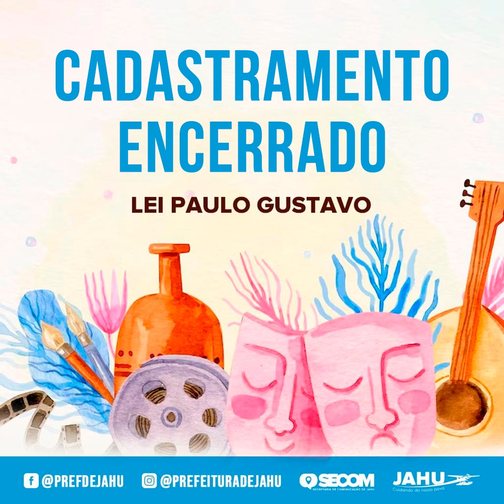 ENCERRADO CADASTRAMENTO DE ARTISTAS PARA “LEI PAULO GUSTAVO”