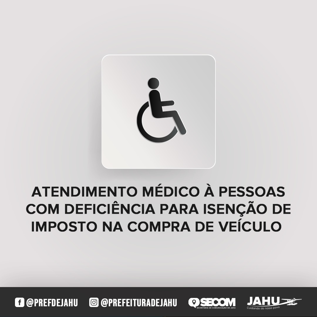 ATENDIMENTO MÉDICO À PESSOAS COM DEFICIÊNCIA PARA ISENÇÃO DE IMPOSTO NA COMPRA DE VEÍCULO