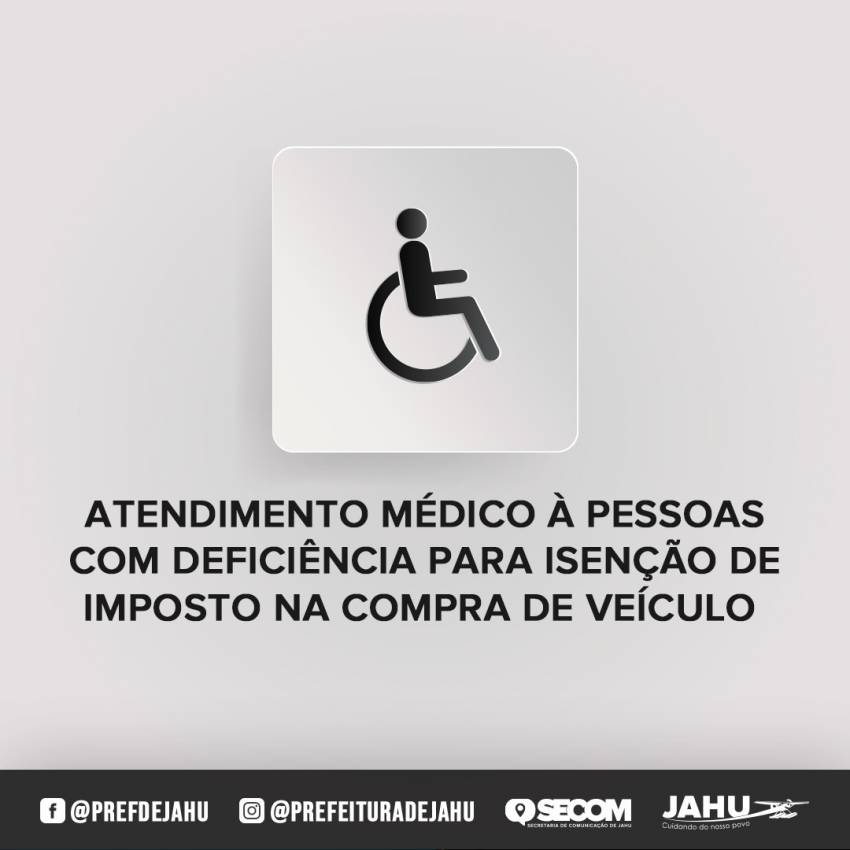 ATENDIMENTO MÉDICO À PESSOAS COM DEFICIÊNCIA PARA ISENÇÃO DE IMPOSTO NA COMPRA DE VEÍCULO