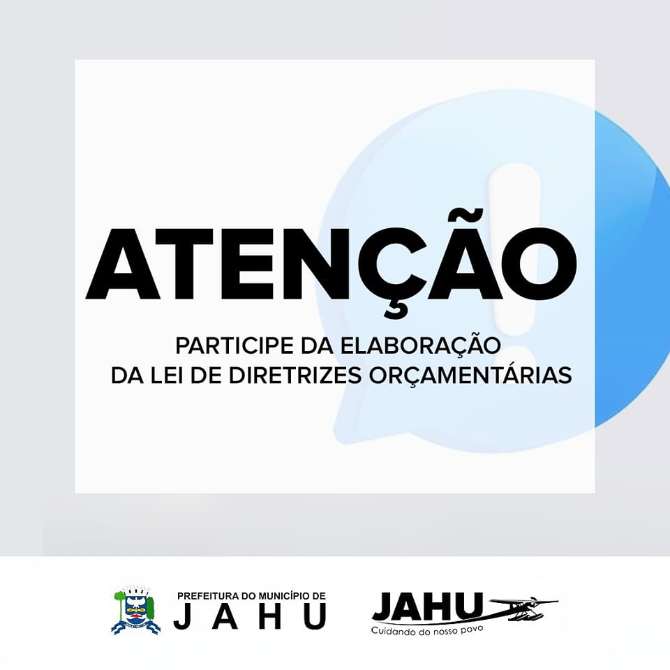 PARTICIPE DA ELABORAÇÃO DA LEI DE DIRETRIZES ORÇAMENTÁRIAS