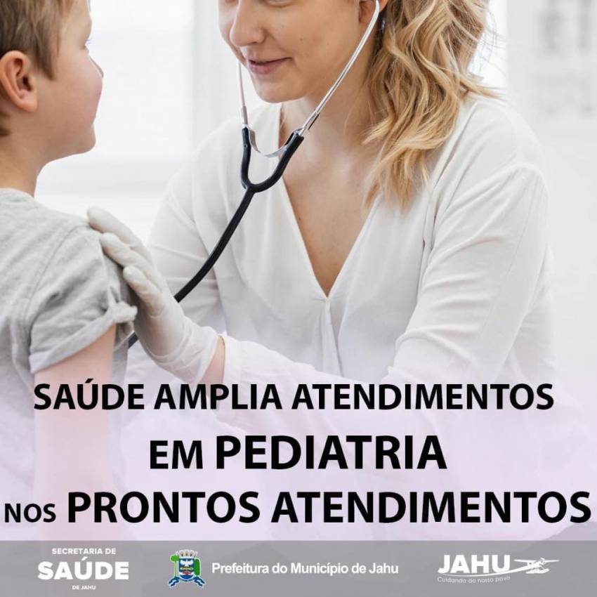 AMPLIAÇÃO NOS ATENDIMENTOS EM PEDIATRIA DOS PRONTOS ATENDIMENTOS