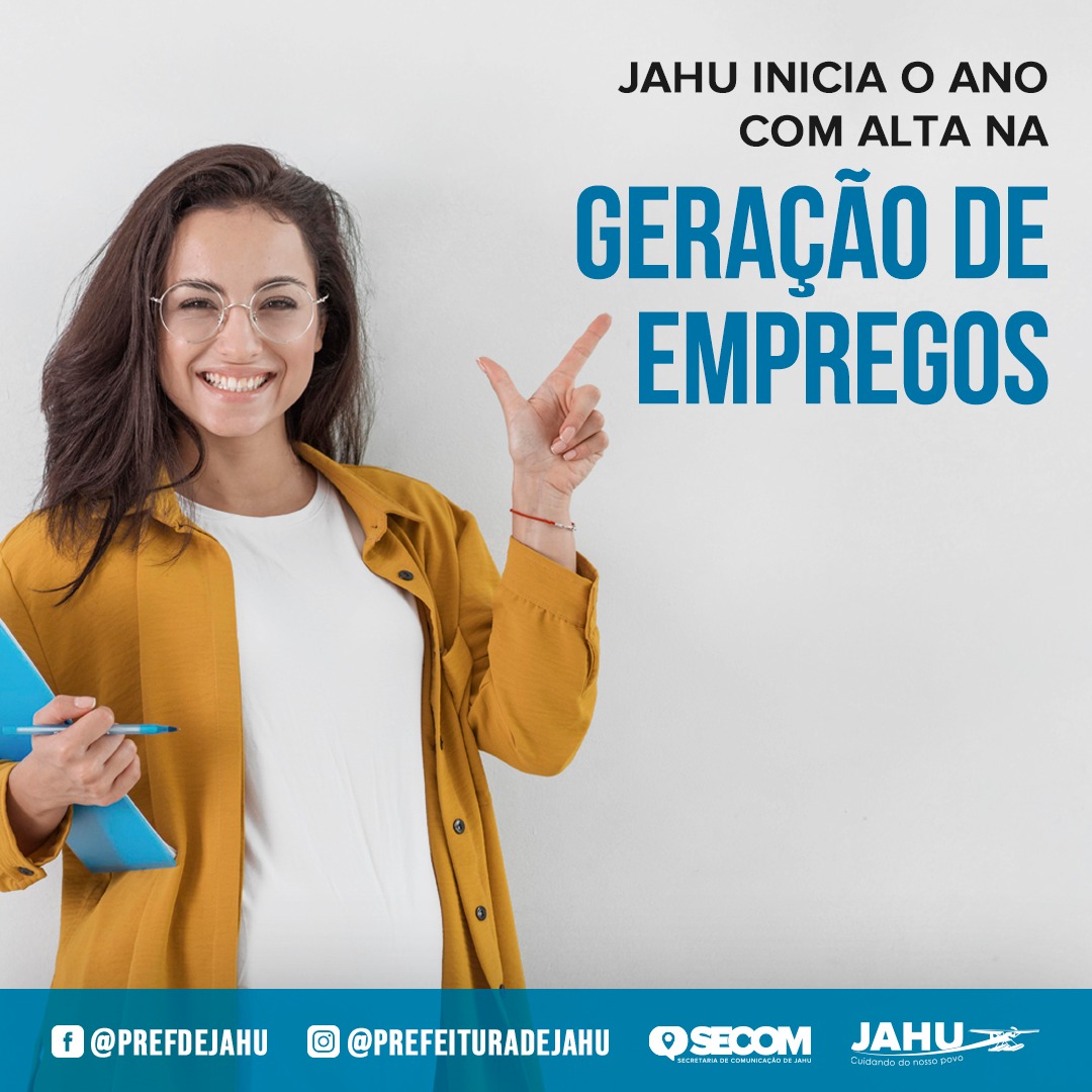 JAHU INICIA O ANO COM ALTA NA GERAÇÃO DE EMPREGOS