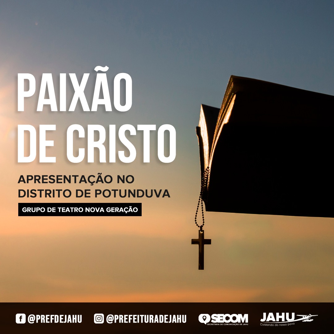 PAIXÃO DE CRISTO NO DISTRITO DE POTUNDUVA