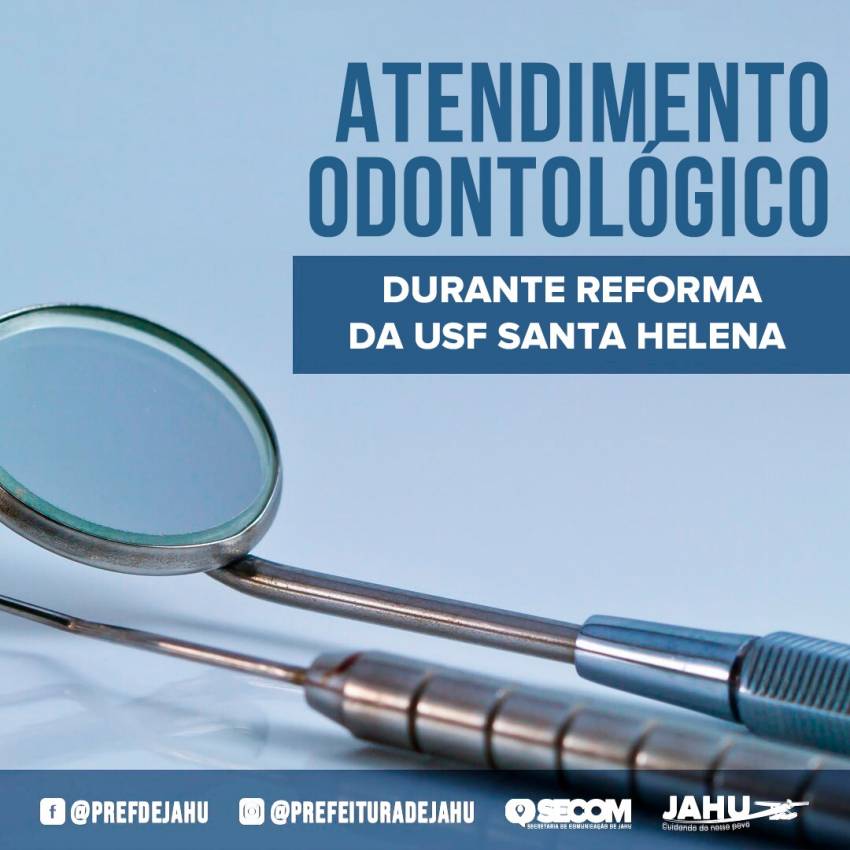 ATENDIMENTO ODONTOLÓGICO NA USF SANTA HELENA DURANTE REFORMA