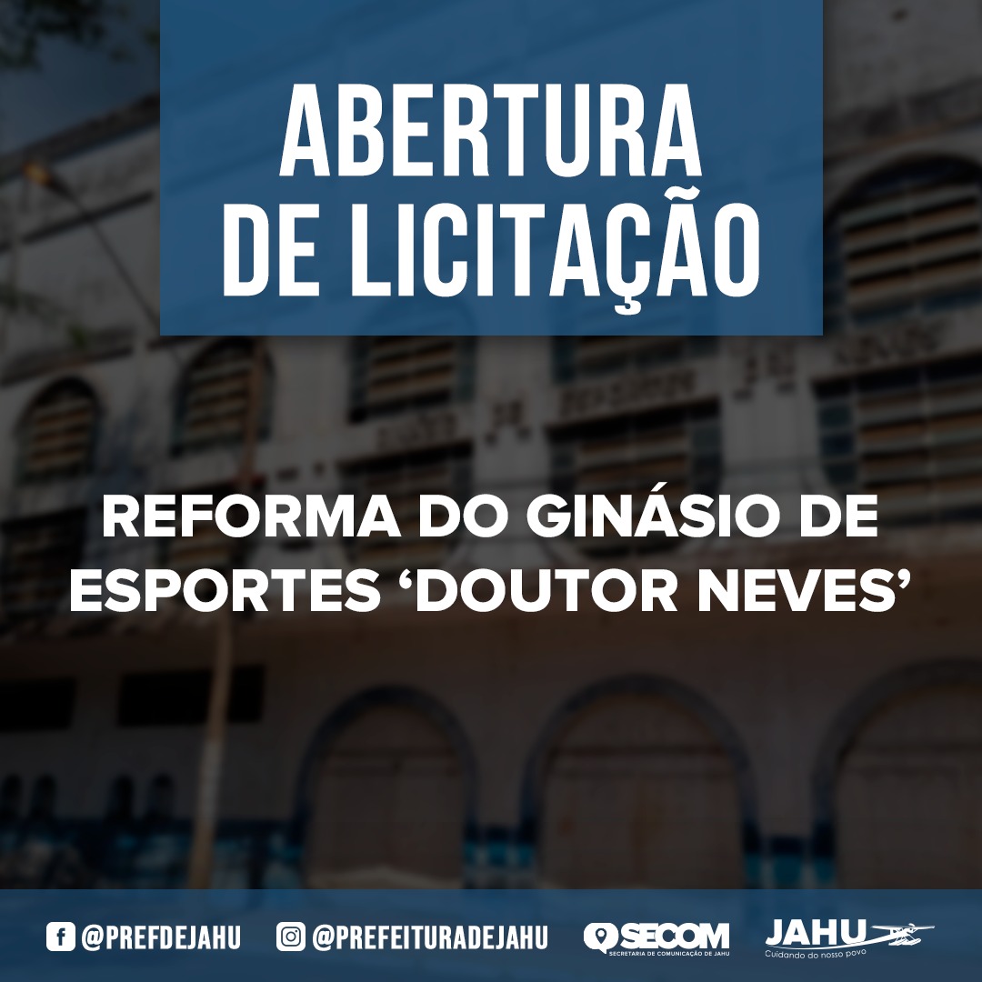 PREFEITURA ABRE LICITAÇÃO PARA REFORMA DO GINÁSIO DE ESPORTES DOUTOR NEVES