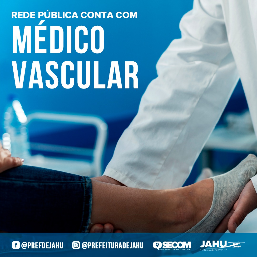 REDE PÚBLICA CONTA COM MÉDICO VASCULAR