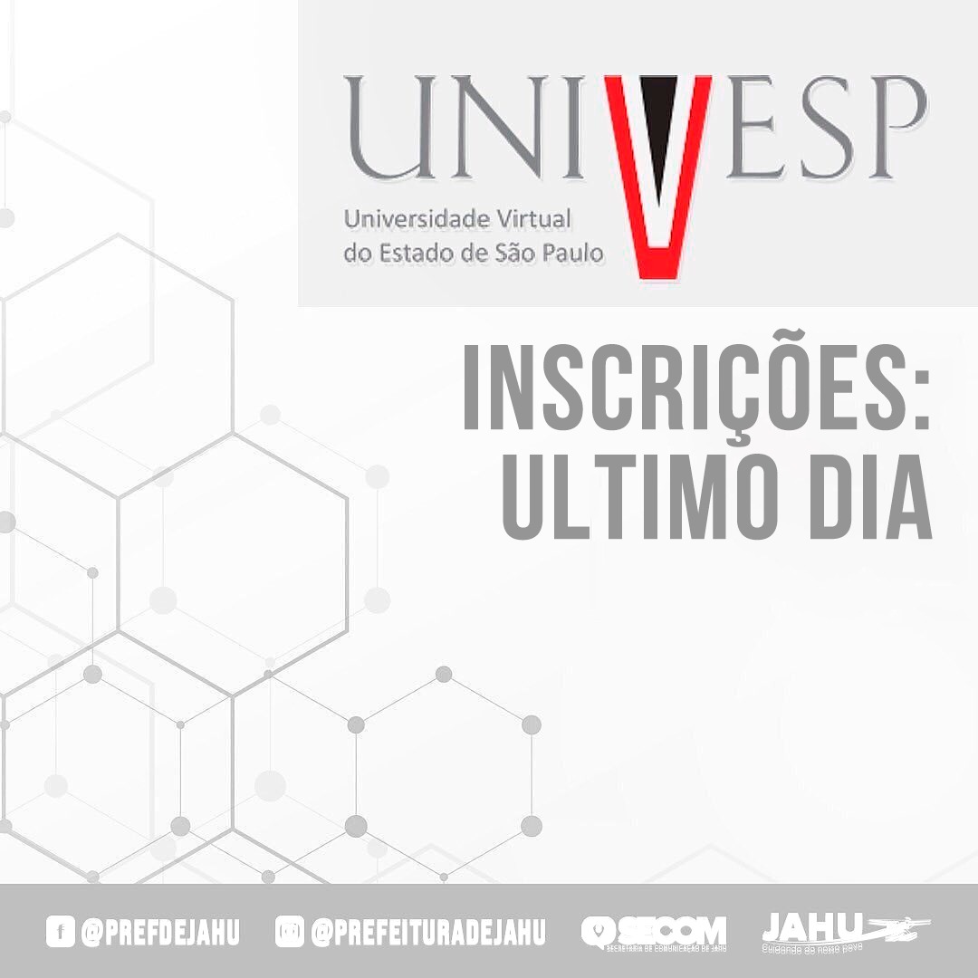 HOJE É O ÚLTIMO DIA PARA SE INSCREVER NO VESTIBULAR DA UNIVESP