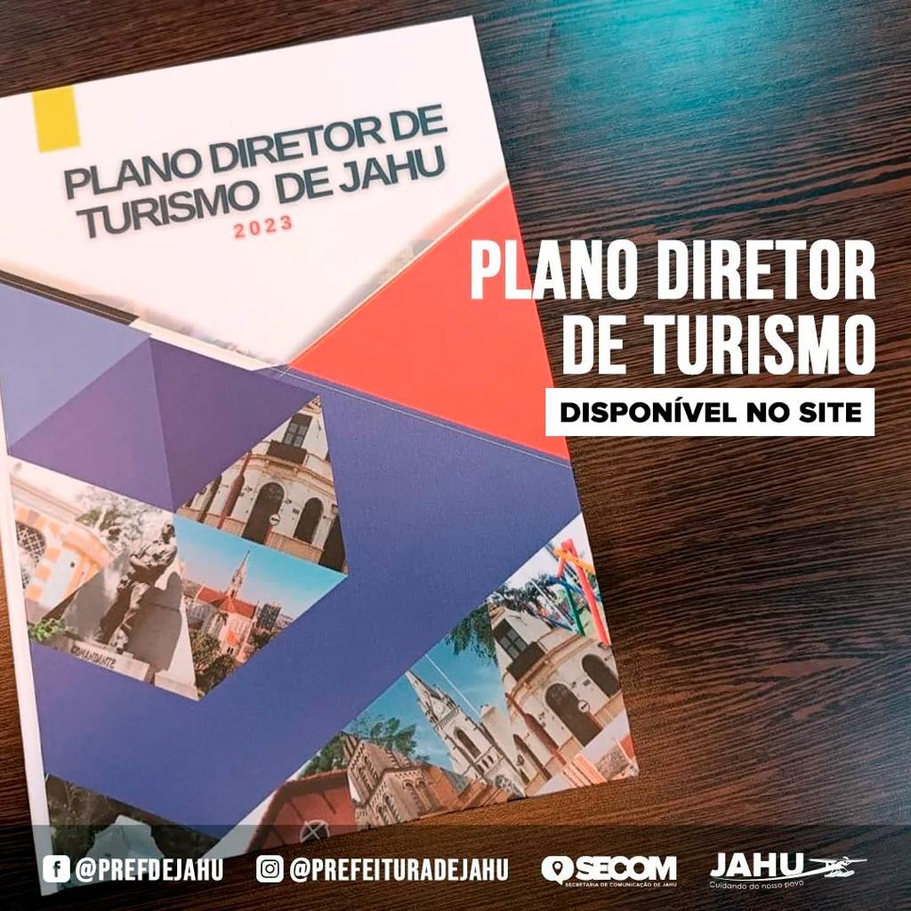 PLANO DIRETOR DE TURISMO DE JAHU DISPONÍVEL NO SITE DA PREFEITURA